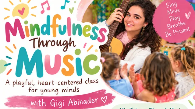Her class graphic: Mindfulness Through Music, a playful, heart-centered class for young minds with Gigi Abinader, beside a woman with a guitar and young children